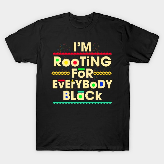 I'm Rooting for Everybody Black T-Shirt by ozalshirts